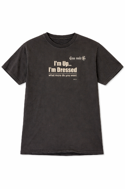 I'm Up I'm Dressed Washed Black Tee